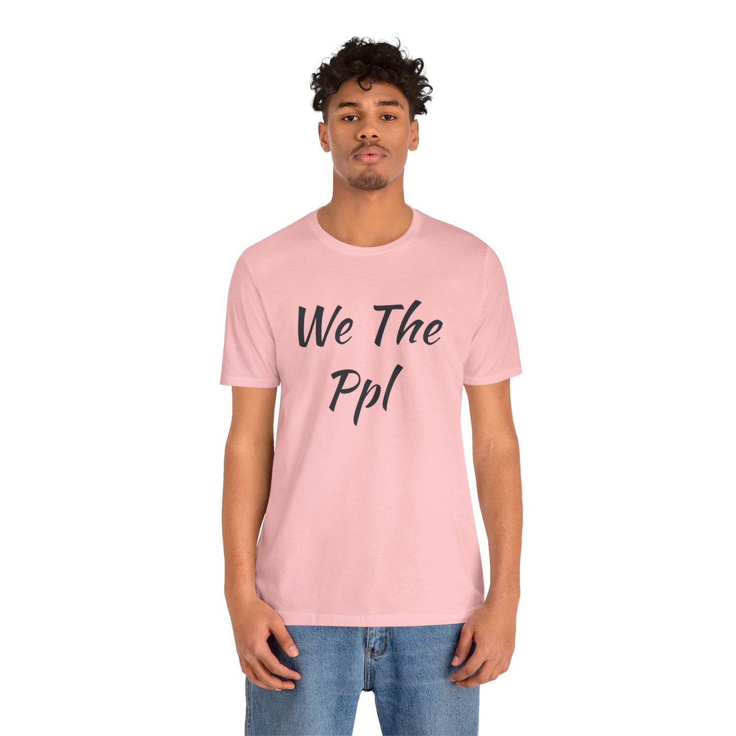 We The Ppl T-Shirt — Political Statement Tee