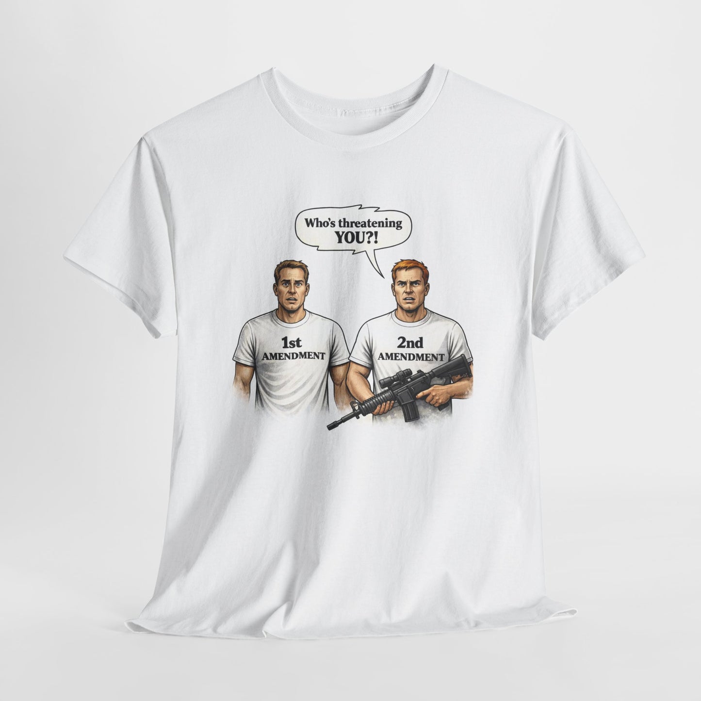 1st & 2nd Amendment T‑Shirt — "Who's Threatening You?" Original